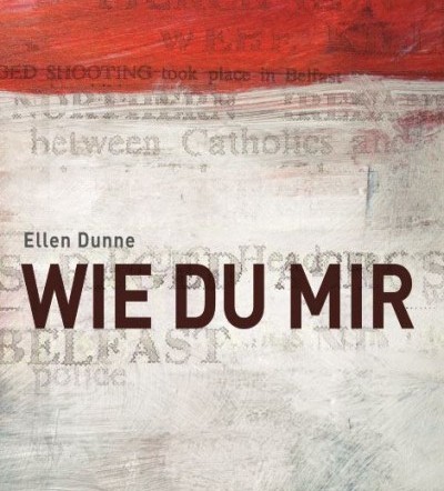 Ellen Dunne - WIE DU MIR